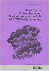 Giant clams : status, trade and mariculture, and the role of CITES in management