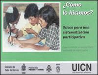 Cómo lo hicimos? Ideas para una sistematización participativa : experiencias de uso comunitario sostenible de vida silvestre