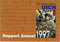 Rapport annuel 1997 : UICN - Union mondiale pour la nature