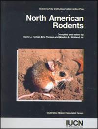 North American rodents : status survey and conservation action plan