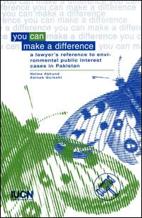 You can make a difference : a lawyer's reference to environmental public interest cases in Pakistan