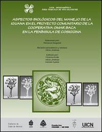 Aspectos biológicos del manejo de la iguana en el proyecto comunitario de la Cooperativa Omar Baca en la Península de Cosigüina