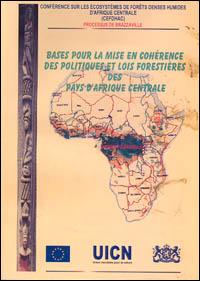 Bases pour la mise en cohérence des politiques et lois forestières des pays d'Afrique centrale