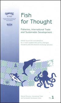 Fish for thought : fisheries, international trade and sustainable development