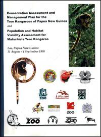 Conservation assessment and management plan for the tree kangaroos of Papua New Guinea and population, and habitat viability assessment for Matschie's tree Kangaroo. Final report