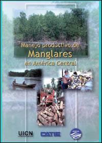 Manejo productivo de manglares en América central