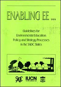 Enabling EE... Guidelines for environmental education policy and strategy processes in the SADC states