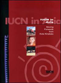 IUCN in Asia : moving forwards from Kota Kinabalu