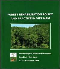 Forest rehabilitation policy and practice in Viet Nam : proceedings of a national workshop
