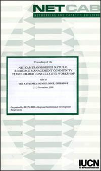 Proceedings of the NETCAB transborder natural resource management community stakeholder consultative workshop