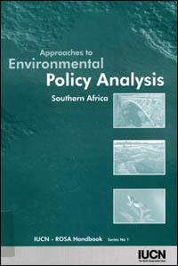 A handbook of approaches to environmental policy analysis in southern Africa