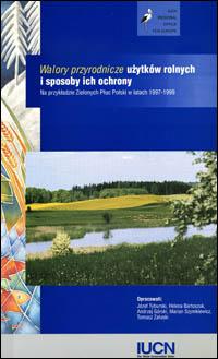 Walory przyrodnicze uzytków rolnych i sposoby ich ochrony na przykladzie Zielonych Pluc Polski w latach 1997-1999