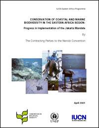 Conservation of coastal and marine biodiversity in the eastern African region : progress in implementation of the Jakarta mandate