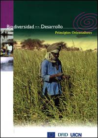 Principios orientadores para la biodiversidad en el desarrollo : lecciones de los proyectos en el terreno