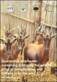 Quarantine and health screening protocols for wildlife prior to translocation and release in to the wild