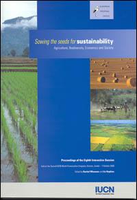 Sowing the seeds for sustainability : agriculture, biodiversity, economics and society