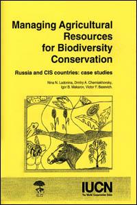 Managing agricultural resources for biodiversity conservation, Russia and CIS countries : case studies