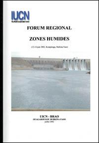 Forum régional zones humides, 12-14 juin 2002, Kompienga, Burkina Faso