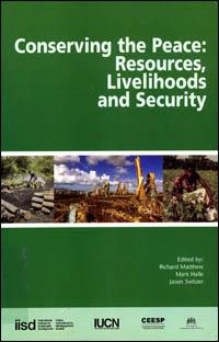 Conserving the peace : resources, livelihoods and security