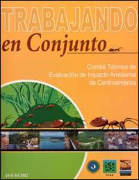 Trabajando en conjunto : Comité técnico de evaluación de impacto ambiental de Centroamérica