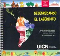 Desenredando el laberinto : guía de análisis social y de género para proyectos de gestión ambiental comunitaria más equitativos