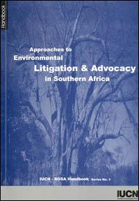 Approaches to environmental litigation and advocacy in southern Africa