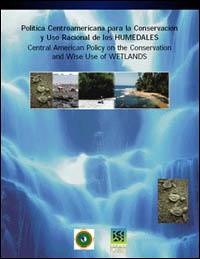 Política centroamericana para la conservación y uso racional de los humedales
