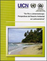 De Rio a Johannesburgo : perspectivas del derecho ambiental en Latinoamérica