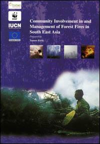 Community involvement in and management of forest fires in South East Asia