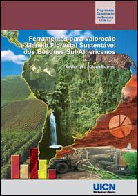 Ferramentas para valoração e manejo florestal sustentável dos bosques sul-americanos