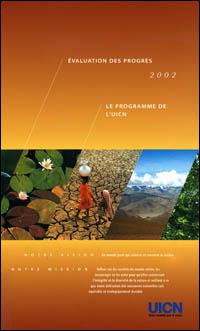 Evaluation des progrès 2002 : le programme de l'UICN