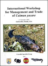 International workshop for management and trade of Caiman yacare = Taller internacional para el manejo y comercio de Caiman yacare