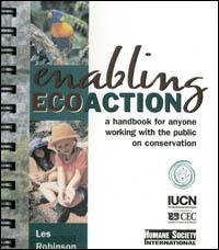 Enabling ecoaction : a handbook for anyone working with the public on conservation