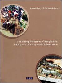 Proceedings of the workshop on the shrimp industries of Bangladesh : facing the challenges of globalization