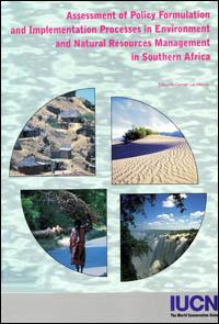 Assessment of policy formulation and implementation processes in environment and natural resources management in southern Africa