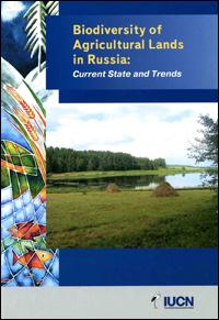 Biodiversity of agricultural lands in Russia : current state and trends