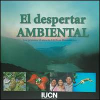 El despertar ambiental : los primeros 15 años de UICN en Mesoamérica