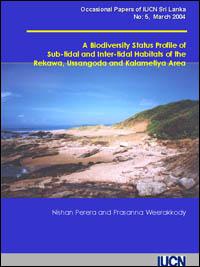 A biodiversity status profile of sub-tidal and inter-tidal habitats of the Rekawa, Ussangoda and Kalametiya area