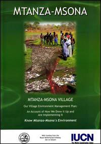 Mtanza-Msona Village, our village environment management plan : an account of how we drew it up and are implementing it