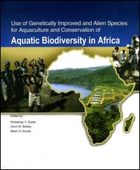 Use of genetically improved and alien species for aquaculture and conservation of aquatic biodiversity in Africa