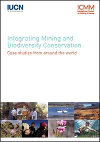 Integrating mining and biodiversity conservation : case studies from around the world
