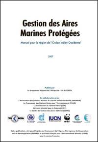Gestion des aires marines protégées : un manuel pour l'Océan Indien Occidental Gestion des aires marines protégées : un manuel pour l'Océan Indien Occidental