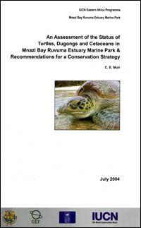 An assessment of the status of turtles, dugongs and cetaceans in Mnazi Bay Ruvuma Estuary Marine Park and recommendations for a conservation strategy