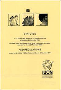Statutes...amended on 24 November 2004 (including Rules of procedure of the World conservation congress, amended on 18 and 24 November 2004) and Regulations...last amended on 16 November 2004