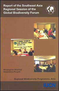 Report of the Southeast Asia regional session of the Global Biodiversity Forum 2004