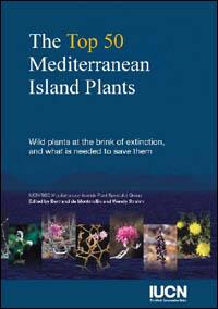 The Top 50 Mediterranean island plants : wild plants at the brink of extinction, and what is needed to save them