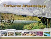 Turberas altoandinas : espacios frágiles de vida y cultura