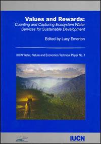 Values and rewards : counting and capturing ecosystem water services for sustainable development