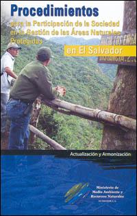 Procedimientos para la participación de la sociedad en la gestión de las áreas naturales protegidas en El Salvador : actualización y armonización