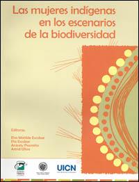 Las mujeres indígenas en los escenarios de la biodiversidad